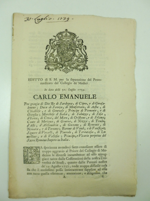 Editto di S. M. per la separazione del Protomedicato del Collegio de' Medici in data delli 30 luglio 1739